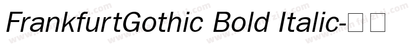 FrankfurtGothic Bold Italic字体转换